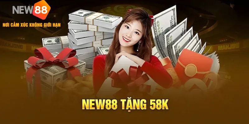New88 tặng 58k miễn phí khi đăng ký tài khoản